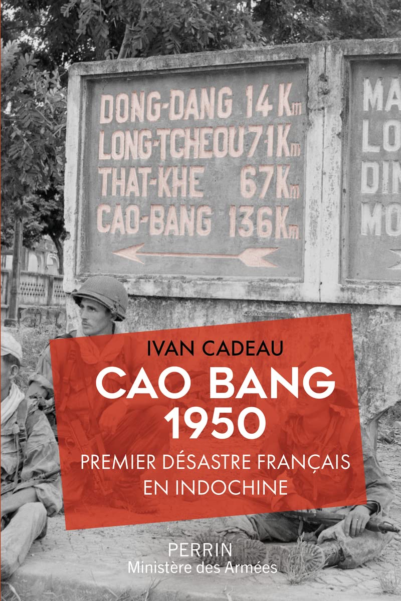 Cao Bang 1950 – Premier désastre français en Indochine
